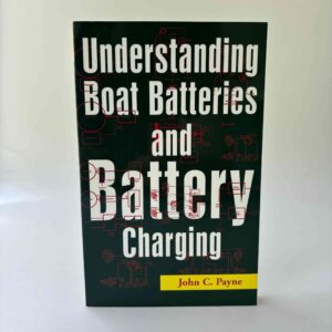 John C. Payne: Understanding Boat Batteries and Battery Charging
