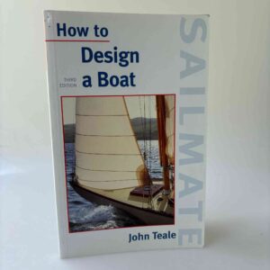 John Teale: How to Design a Boat - third edition
