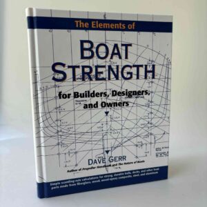 Dave Gerr: The Elements of Boat Strength - For Builders, Designers, and Owners