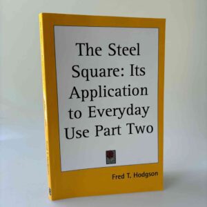 Fred T. Hodgson: The Steel Square: Its application to everyday use - part two