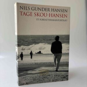 Nils Gunder Hansen: Tage Skou-Hansen - Et forfatterskabsportræt