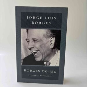 Jorge Luis Borges: Borges og jeg - prosa og digte