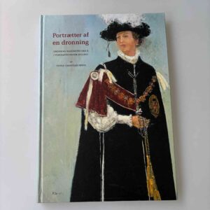 Thyge Christian Fønss: Portrætter af en dronning - dronning Margrethe den II i portrætkunsten 1972-2012