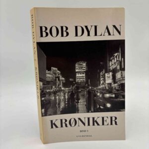 Bob Dylan: Krøniker - bind 1