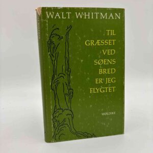 Walt Whitman: Til græsset ved søens bred er jeg flygtet