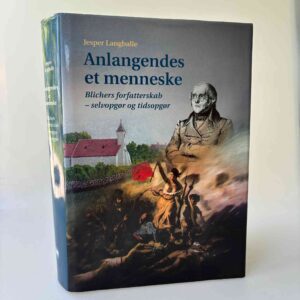 Jesper Langballe: Anlangendes et menneske - Blichers forfatterskab - med dedikation