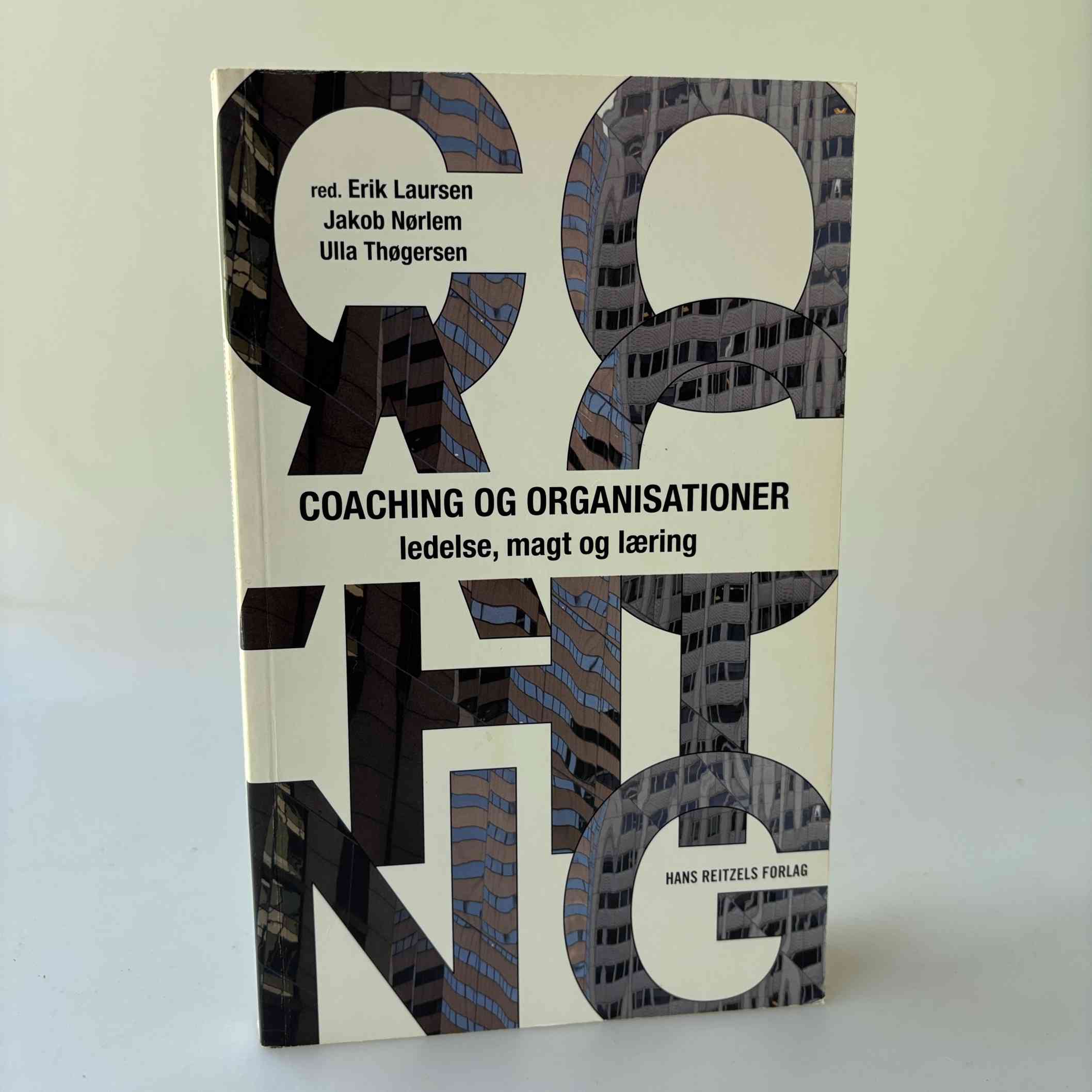 Ulla Thøgersen, Jakob Nørlem og Erik Laursen (red.): Coaching og organisationer - ledelse, magt og læring
