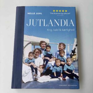 Helle Juhl: Jutlandia - Krig, kald og kærlighed