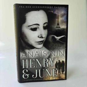Anaïs Nin: Henry & June - fra den ucensurerede dagbog
