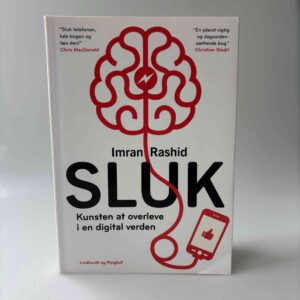 Imran Rashid: Sluk - kunsten at overleve i en digital verden