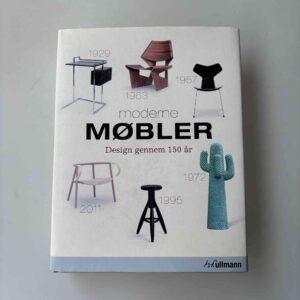Moderne Møbler. Design gennem 150 år