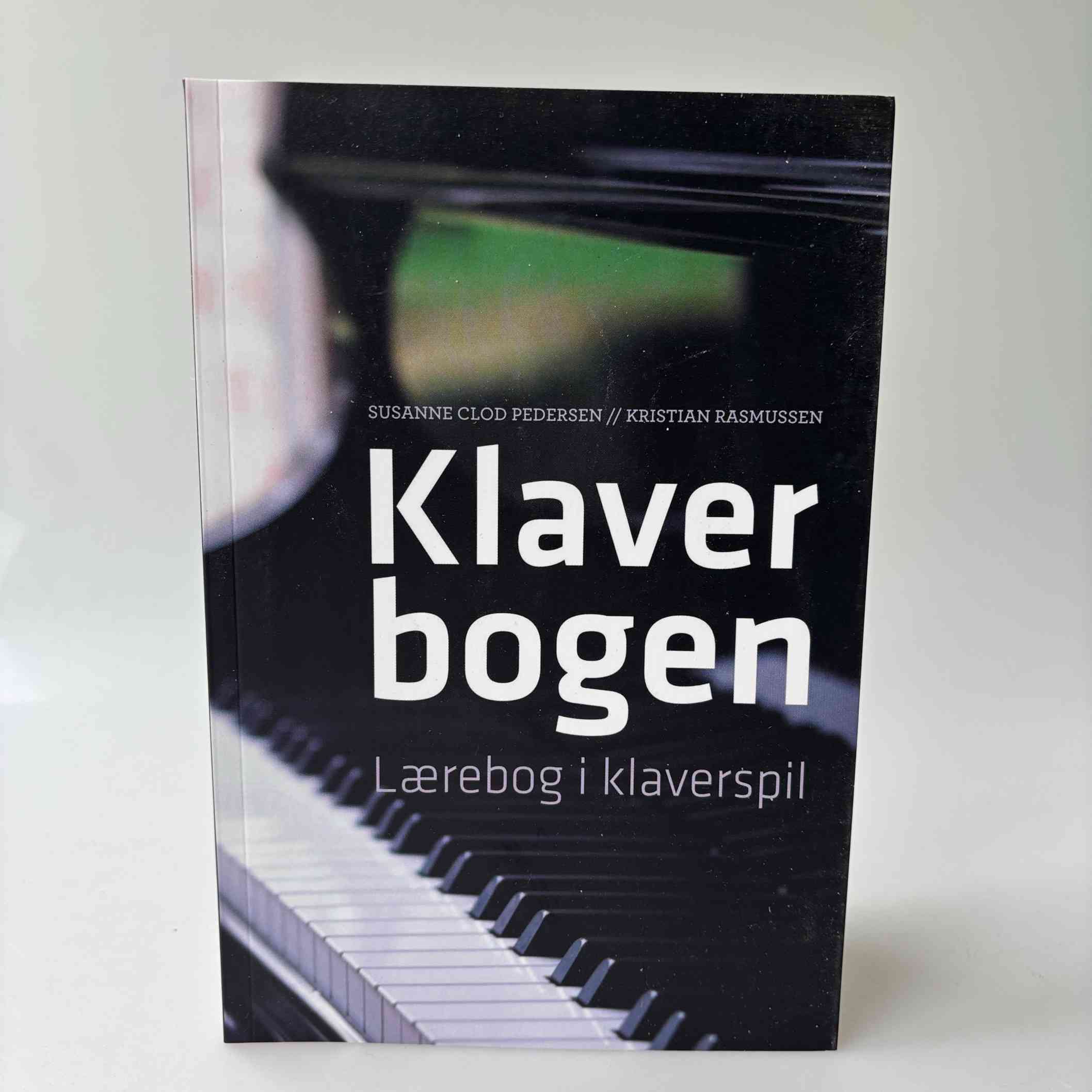 Susanne Clod Pedersen og Kristian Rasmussen: Klaverbogen: Klassisk lærebog i klaverspil