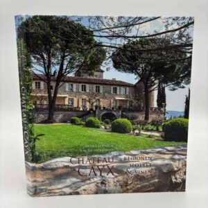 Olivier Lesenecal: Chateau de Cayx – Regionen, slottet og vinen