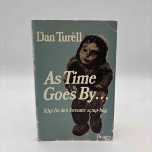 Dan Turéll: As time goes by ... Klip fra den fortsatte scrap-bog.