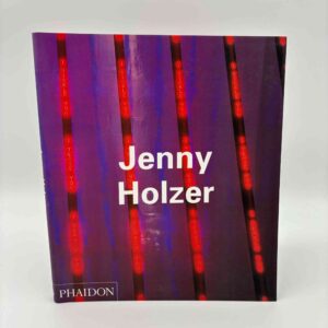 Joan Simon, David Joselit og Renata Salecl:  Jenny Holzer (Phaidon Contemporary Artists Series)