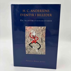 Thorkild Borup Andersen: H.C. Andersens eventyr i billeder - En illustrationshistorie
