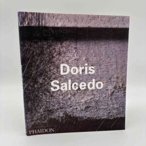 Carlos Basualdo: Doris Salcedo (Phaidon Contemporary Artists Series)