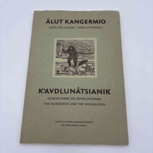Aron fra Kangek - Eigil Knuth Alut Kangermio. Aron fra Kangek Nordboer og skrællinger