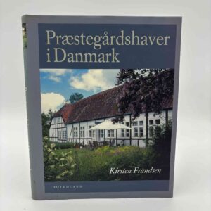 Kirsten Frandsen: Præstegårdshaver i Danmark