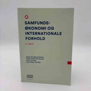 Niels Houlberg Hansen, Erik Lonning, Frede Sneftrup Hansen og Carl-Peter Poulsen: Samfundsøkonomi og internationale forhold - 8. udgave
