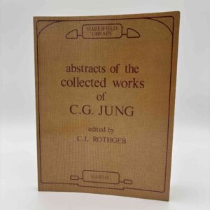 Carrie Lee Rothgeb: Abstracts of The collected works of C.G. Jung