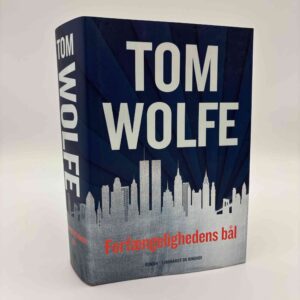 Tom Wolfe: Forfængelighedens bål - roman