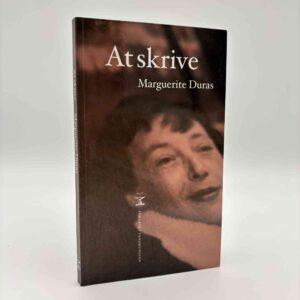 Marguerite Duras: At skrive