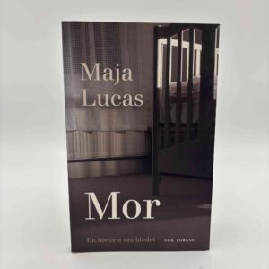 Maja Lucas: Mor - en historie om blodet