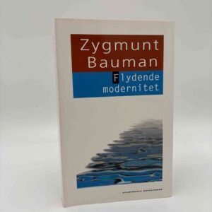 Zygmunt Bauman: Flydende modernitet
