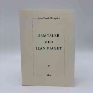 Jean-Claude Bringuier: Samtaler med Jean Piaget