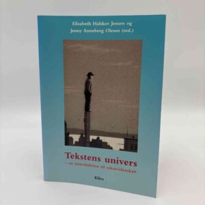 Elisabeth Halskov Jensen og Jenny Anneberg Olesen: Tekstens univers - en introduktion til tekstvidenskab