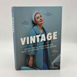 Pia Storm: Vintage - sådan får du modehistorie, magi og mening i din garderobe