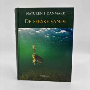 Kaj Sand-Jensen: Naturen i Danmark - De ferske vande