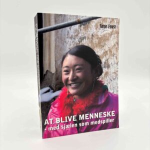 Arne Frost: At blive menneske - med sjælen som medspiller