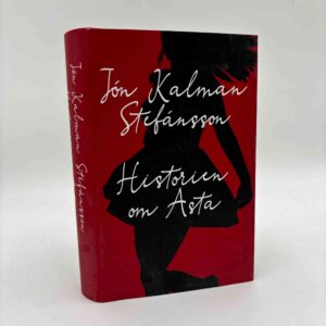 Jón Kalman Stefánsson: Historien om Asta - roman