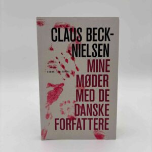 Claus Beck-Nielsen: Mine møder med de danske forfattere - et spejlkabinet - roman