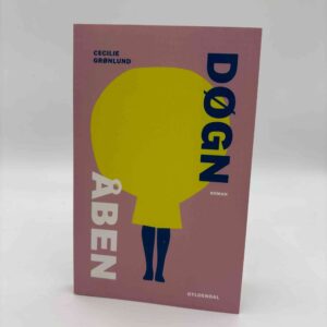 Cecilie Grønlund: Døgnåben - roman
