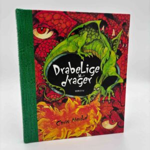 Chris Mould: Drabelige drager - ti dramatiske fortællinger om drager