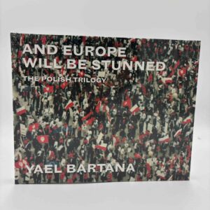 Yael Bartana: And Europe Will Be Stunned