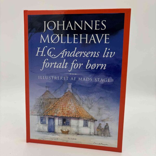Johannes Møllehave: H.C. Andersens liv fortalt for børn