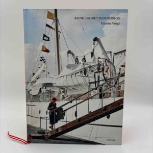 Franne Voigt: Kongeskibet Dannebrog