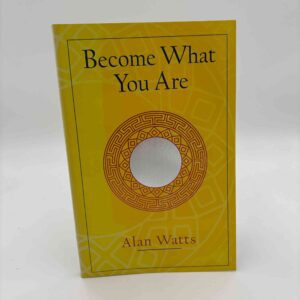 Alan W. Watts: Become what you are