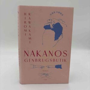 Hiromi Kawakami: Nakanos genbrugsbutik - roman