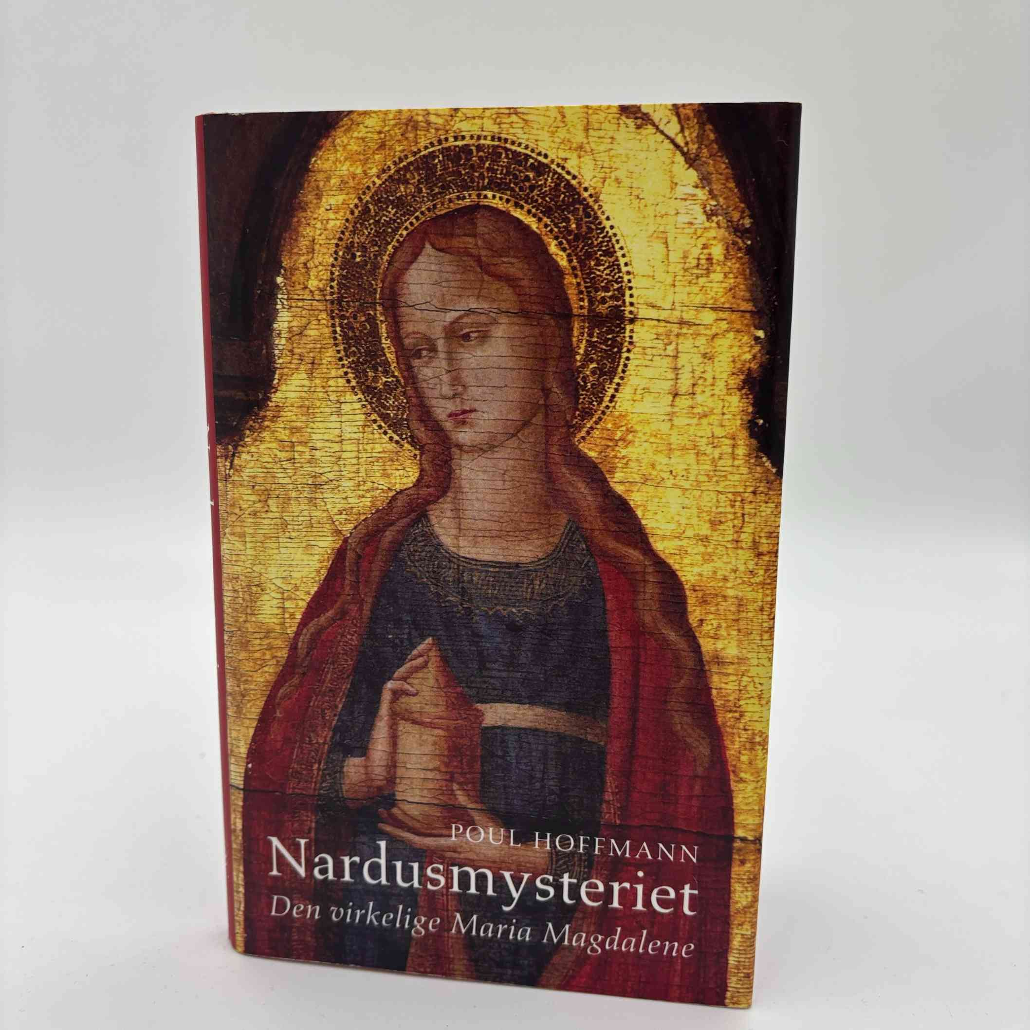Poul Hoffmann: Nardusmysteriet - Den virkelige Maria Magdalene