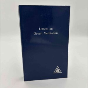 Alice A. Bailey: Letters on Occult Meditation