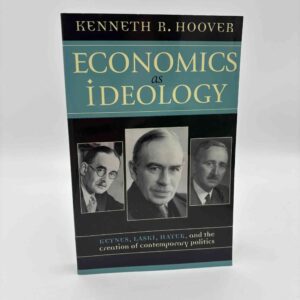 Kenneth R. Hoover: Economics as Ideology