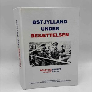 Pernille Pedersen: Østjylland under besættelsen - Besat og befriet