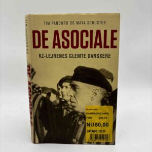 Tim Panduro og Maya Schuster: De asociale: Kz-lejrenes glemte danskere