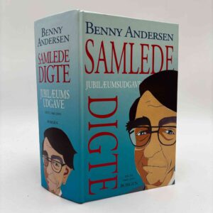 Benny Andersen - Samlede digte - digte 1960-2005 - jubilæumsudgave