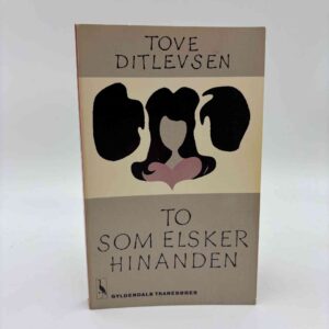 Tove Ditlevsen: To som elsker hinanden